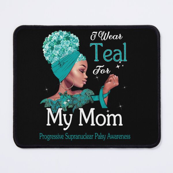 Item preview, Progressive Supranuclear Palsy Awareness Black Girl I Wear Teal For My Mom designed and sold by tenjun16.