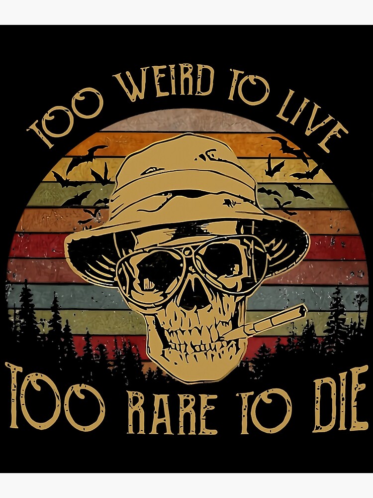 "Too Weird To Live Too Rare To Die Vintage Skull" Poster for Sale by LiCardi Redbubble