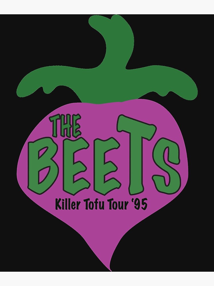 "The beets killer tofu tour '" Poster for Sale by EdieGuerra Redbubble