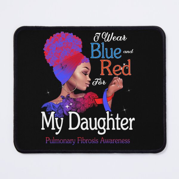 Item preview, Pulmonary Fibrosis Awareness Black Girl I Wear Blue And Red For My Daughter designed and sold by tenjun16.