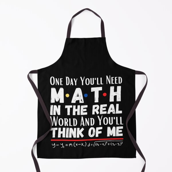 Item preview, One day you'll need math In the real world and you'll think of me. designed and sold by ronaldsonou.