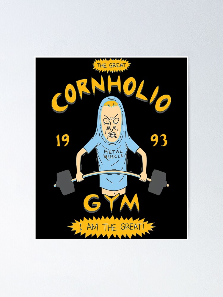 "Cornholio Gym" Poster for Sale by lamisukeyum Redbubble