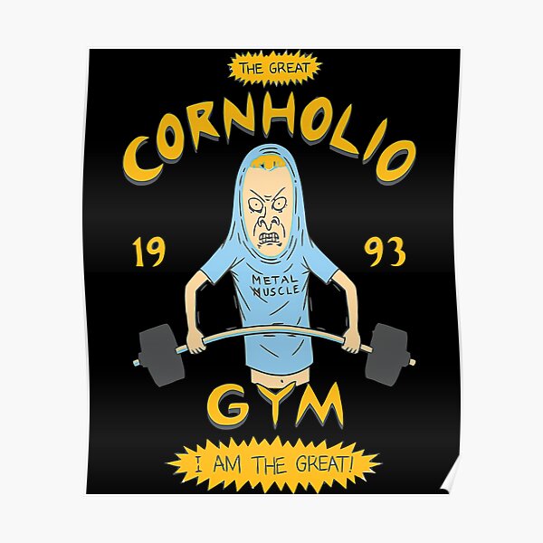 "Cornholio Gym" Poster for Sale by lamisukeyum Redbubble