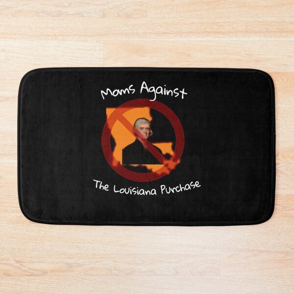 Item preview, Moms Against the Louisiana Purchase  designed and sold by sharonaregion.