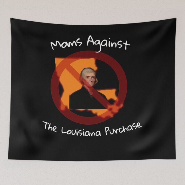 Item preview, Moms Against the Louisiana Purchase  designed and sold by sharonaregion.