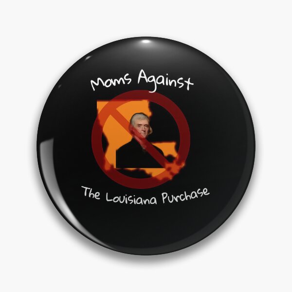 Item preview, Moms Against the Louisiana Purchase  designed and sold by sharonaregion.