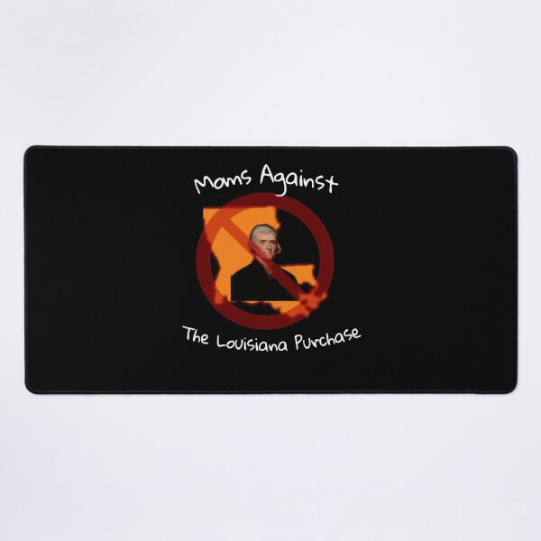 Item preview, Moms Against the Louisiana Purchase  designed and sold by sharonaregion.