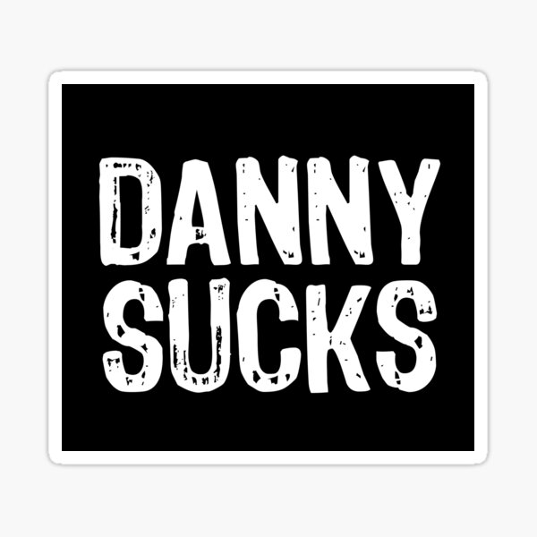 Item preview, Danny Sucks designed and sold by The "I Love Everything" Shop.