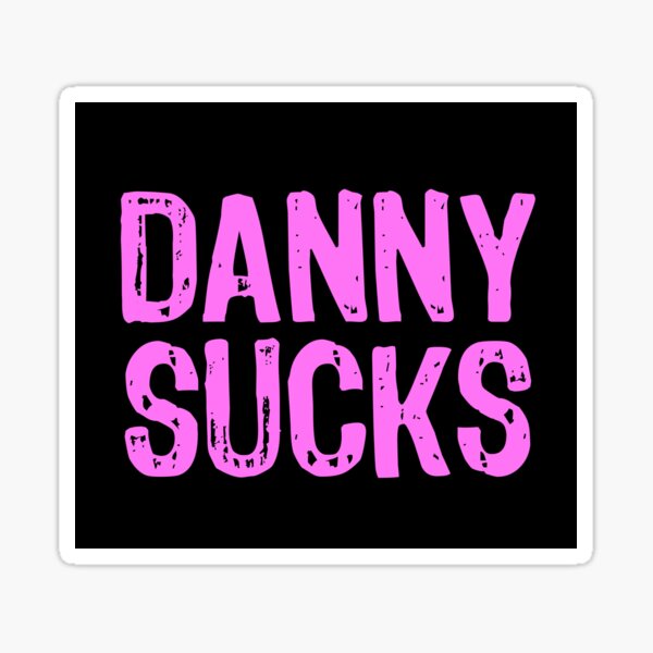 Item preview, Danny Sucks designed and sold by The "I Love Everything" Shop.