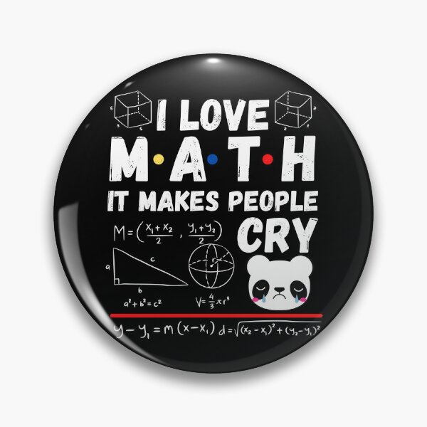 Item preview, I love math it makes people cry designed and sold by ronaldsonou.