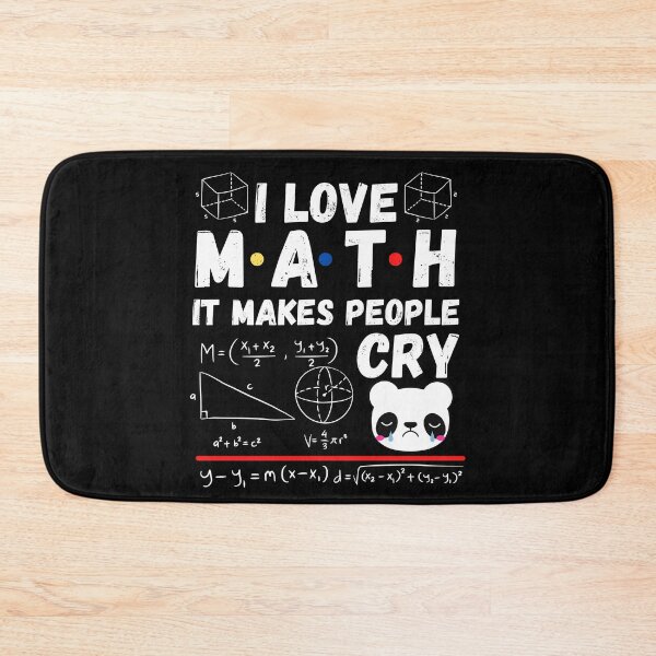 Item preview, I love math it makes people cry designed and sold by ronaldsonou.
