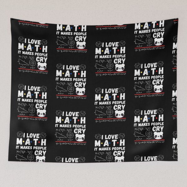 Item preview, I love math it makes people cry designed and sold by ronaldsonou.