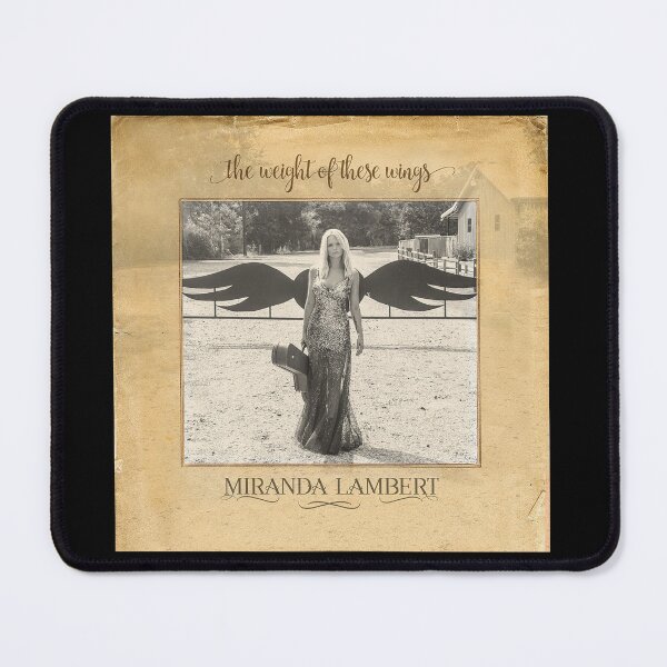 Item preview, Miranda Lambert the weight of these wings designed and sold by JamesHMorgan.