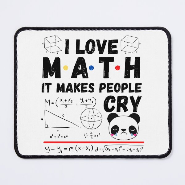 Item preview, I love math it makes people cry designed and sold by ronaldsonou.