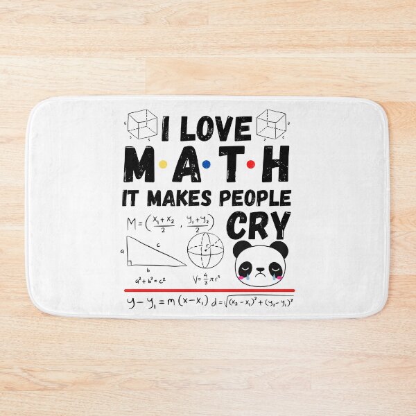Item preview, I love math it makes people cry designed and sold by ronaldsonou.