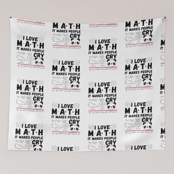 Item preview, I love math it makes people cry designed and sold by ronaldsonou.