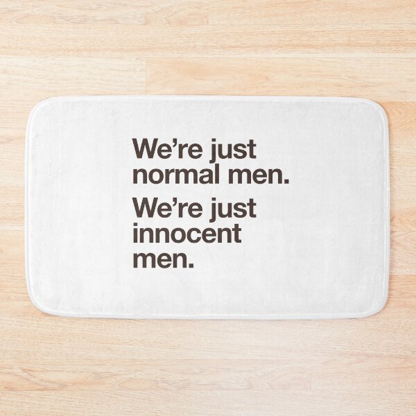Item preview, WE'RE JUST NORMAL MEN. WE'RE JUST INNOCENT MEN. designed and sold by w1ckerman.