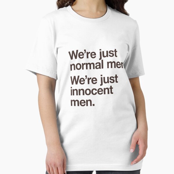 Item preview, WE'RE JUST NORMAL MEN. WE'RE JUST INNOCENT MEN. designed and sold by w1ckerman.