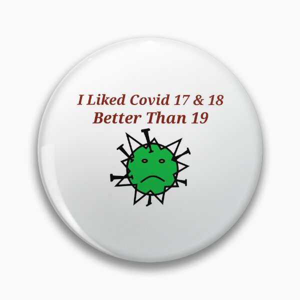 Item preview, I Liked Covid 17 & 18 Better Than 19 designed and sold by AlisInetta.