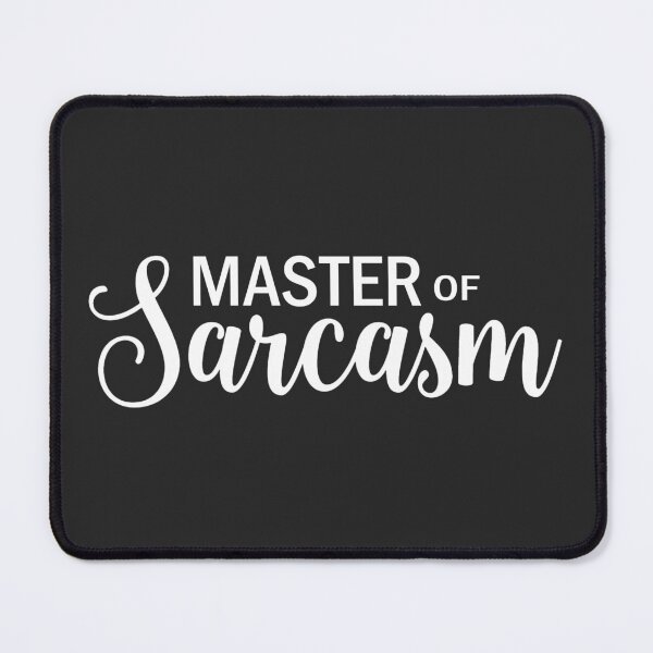 Item preview, Master of sarcasm designed and sold by ValentinaHramov.