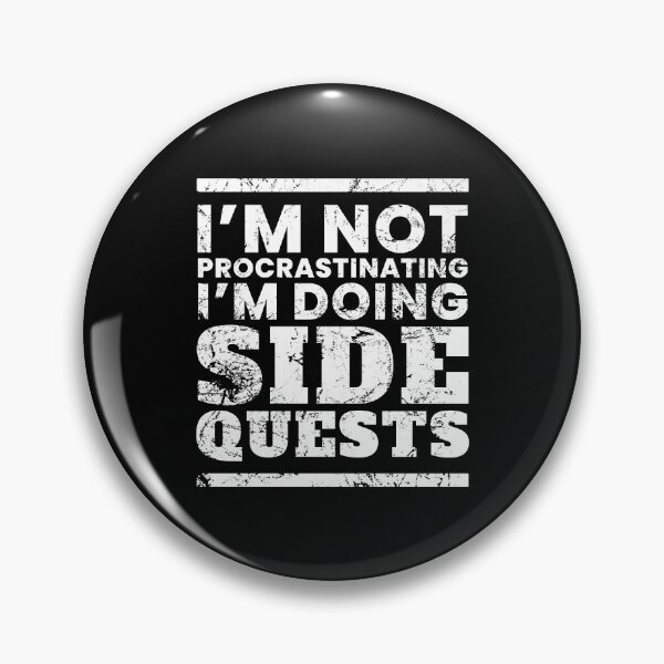Item preview, Im Not Procrastinating Im Doing Side Quests designed and sold by FNStuff.