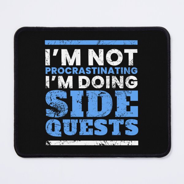 Item preview, Im Not Procrastinating Im Doing Side Quests designed and sold by FNStuff.