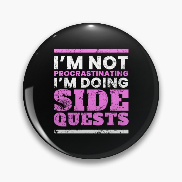 Item preview, Im Not Procrastinating Im Doing Side Quests designed and sold by FNStuff.