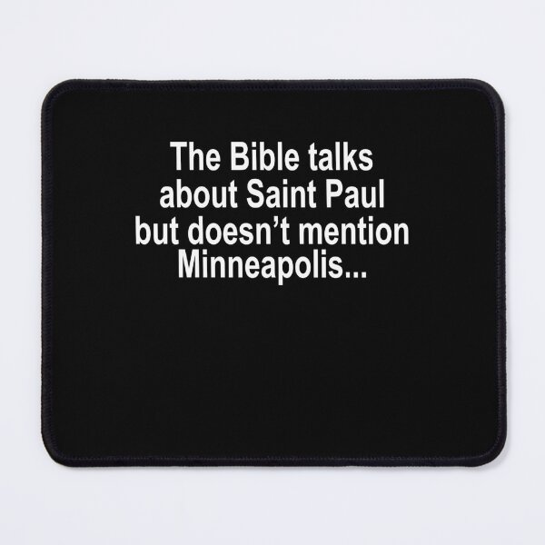 Item preview, The Bible talks about Saint Paul but doesn't mention Minneapolis designed and sold by addylolanden.