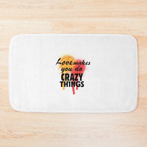 Item preview, Love makes you do crazy things designed and sold by kripalsutariya.