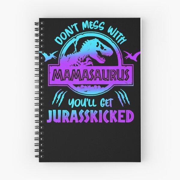 Item preview, Don't Mess With Mamasaurus You'll Get Jurasskicked designed and sold by SethFrancis37.