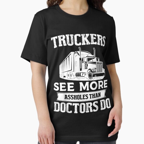 Truckers See More Funny Truck Driver Gifts for Trucking Dads Essential T-Shirt