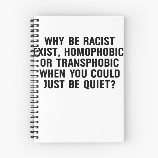 Item preview, Why be racist exist homophobic or transphobic when you could just be quiet designed and sold by addylolanden.
