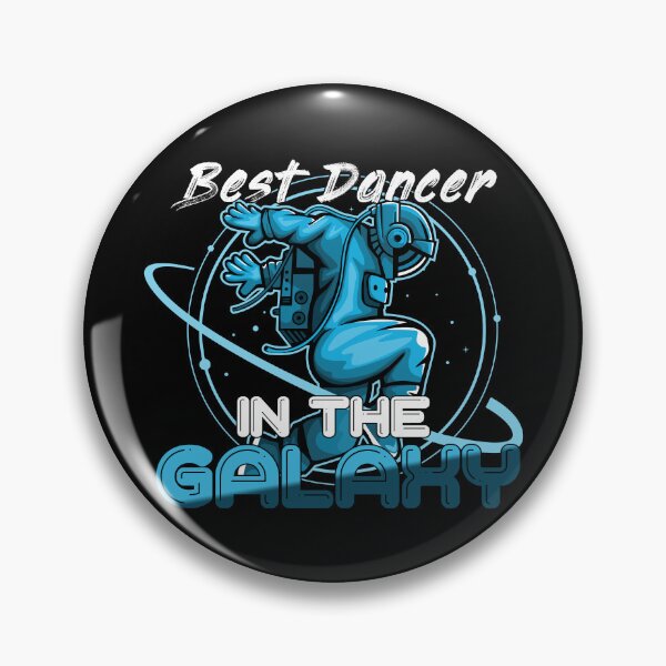 Item preview, Best Dancer In The Galaxy Gift designed and sold by Pineapple-Tree.