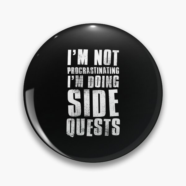 Item preview, Im Not Procrastinating Im Doing Side Quests designed and sold by FNStuff.