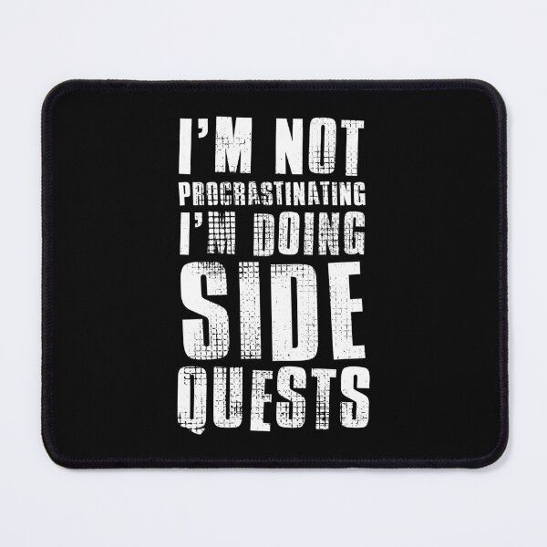 Item preview, Im Not Procrastinating Im Doing Side Quests designed and sold by FNStuff.