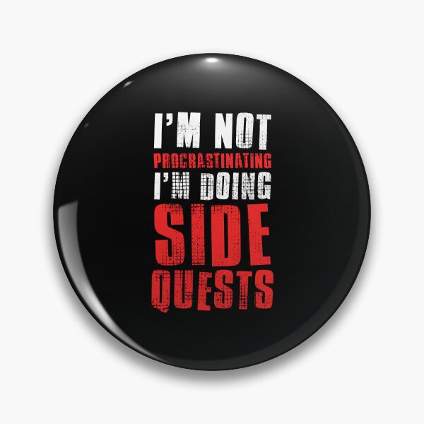 Item preview, Im Not Procrastinating Im Doing Side Quests designed and sold by FNStuff.