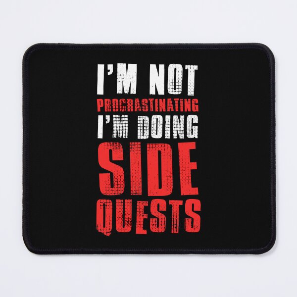 Item preview, Im Not Procrastinating Im Doing Side Quests designed and sold by FNStuff.
