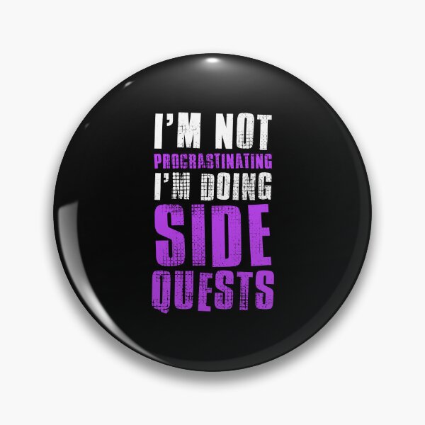 Item preview, Im Not Procrastinating Im Doing Side Quests designed and sold by FNStuff.