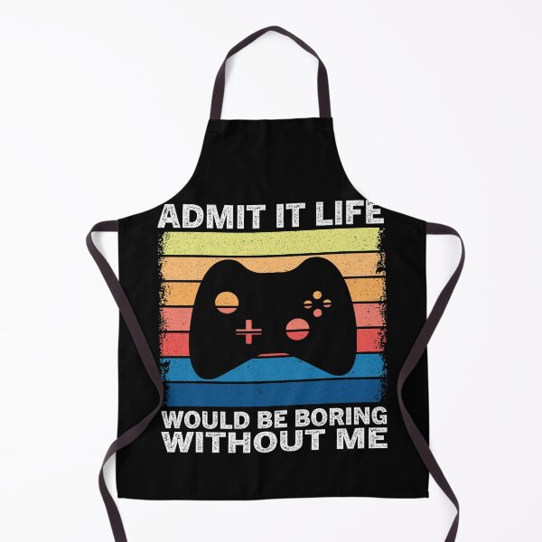 Item preview, Admit It Life Would Be Boring Without Me Funny Gaming Retro Gamer Gift designed and sold by SweetbeStore.