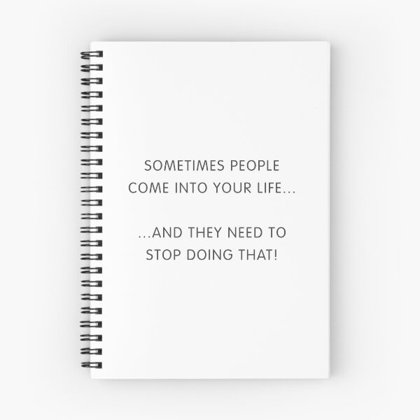 Item preview, Sometimes People Come Into Your Life Slogan designed and sold by thetshirtworks.