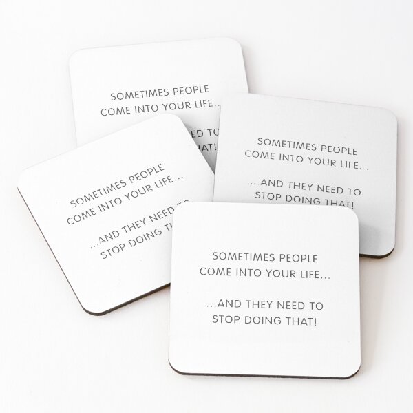 Item preview, Sometimes People Come Into Your Life Slogan designed and sold by thetshirtworks.