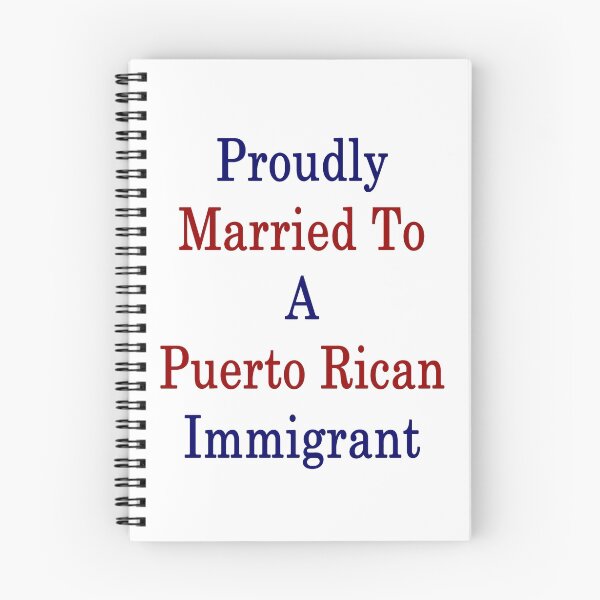 Item preview, Proudly Married To A Puerto Rican Immigrant  designed and sold by supernova23.