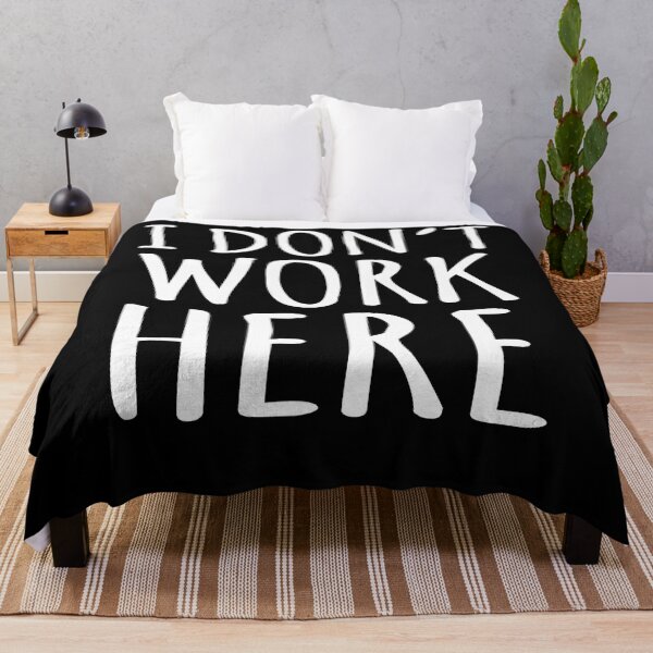 Item preview, I Dont Work Here Funny Sarcastic Slogan designed and sold by Henderson8769.