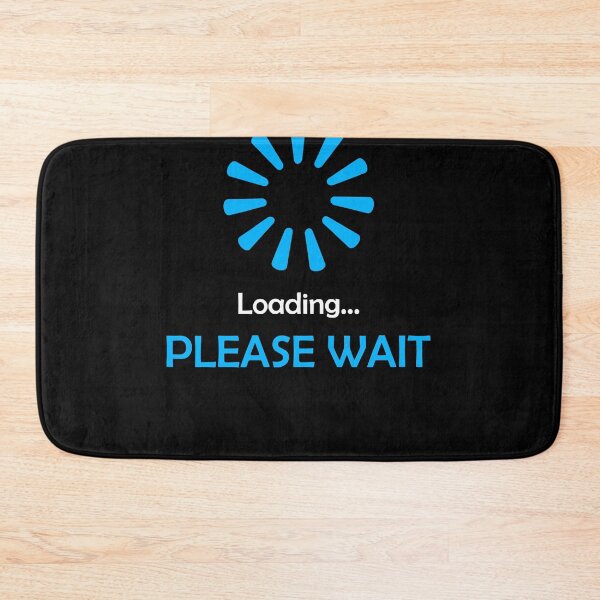Item preview, Sarcastic Comment Loading Please Wait designed and sold by Henderson8769.
