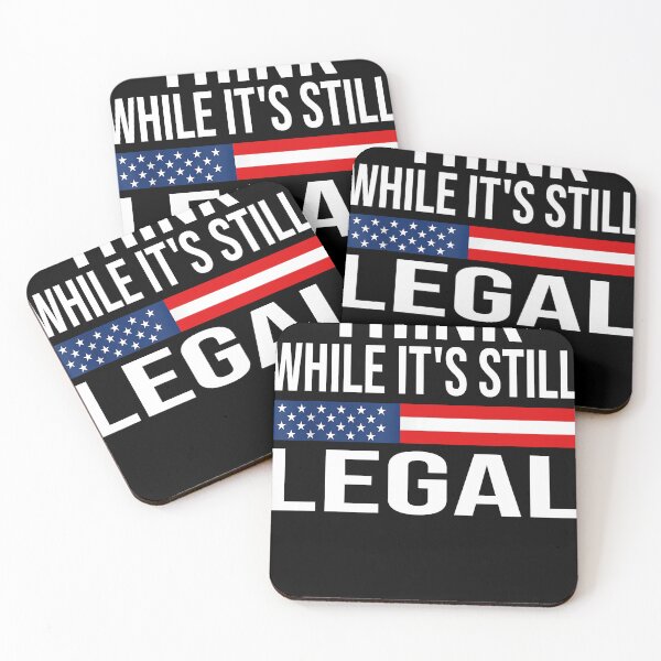 Item preview, Still Legal Sarcastic Political designed and sold by Henderson8769.