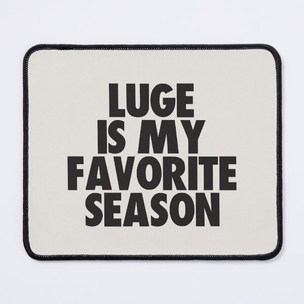 Item preview, Luge Is My Favorite Season - Gift for Luge Fans designed and sold by kindxinn.