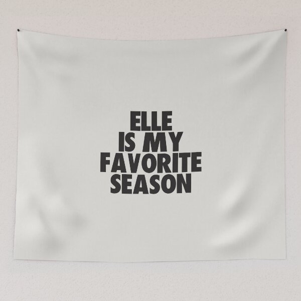 Item preview, Elle Is My Favorite Season - Gift for Elle Fans designed and sold by kindxinn.