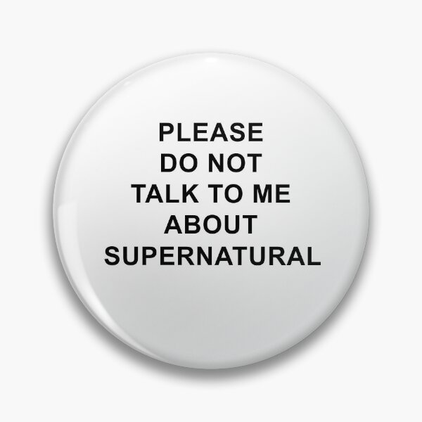 Item preview, Don't Talk To Me About Supernatural designed and sold by RainyMeadows.