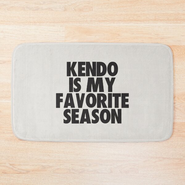 Item preview, Kendo Is My Favorite Season - Gift for Kendo Fans designed and sold by kindxinn.