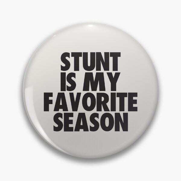 Item preview, Stunt Is My Favorite Season - Gift for Stunt Fans designed and sold by kindxinn.